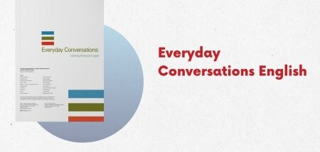 4) Everyday Conversations English